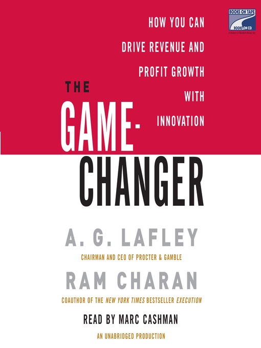 Title details for The Game-Changer by A. G. Lafley - Available